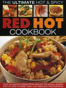 USED-Ultimate Hot & Spicy Red Hot Cookbook: Over 340 Sizzling Dishes from the Caribbean, Mexico, Africa, the Middle East, India, Indonesia, Thailand and Al by Fleetwood, Jenni (Paperback)