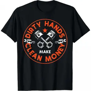 100% Cotton Mechanic Dirty Hands Clean Car Money Automotive Men Women T-Shirt