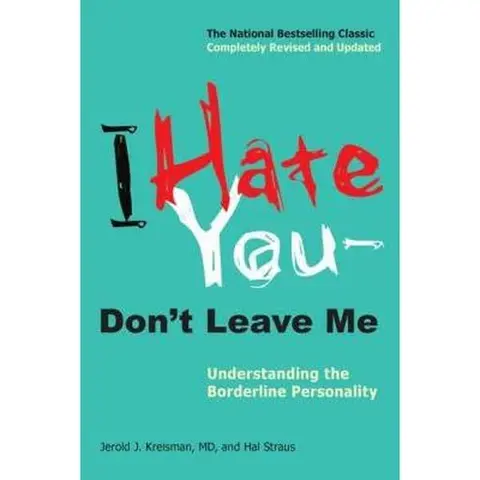 USED Psychology Book - I Hate You-Don't Leave Me: Understanding Borderline Personality Disorders (Revised, 288pp, Paperback) by Jerold J. Kreisman, English, Career & Self-Help Humanities & Social Sciences, Access to Up-to-Date Research, Psychology Books,