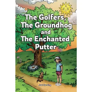 USED-The Golfers, The Groundhog and The Enchanted Putter by Harding, Joal (Paperback)