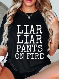 100% Cotton Liar Liar, Pants on Fire funny T-shirt T-Shirt