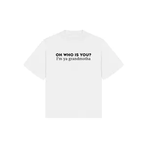 Oh who is you i'm ya grandmotha shirt, Oh who is you Shirt, Funny Shirt, Meme Shirt, Classic Fashion, Fits Every Occasion, Trendy