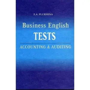 USED-Tests in English. Accounting and auditing. Plyukhin ZA / Testy po angliyskomu yazyku. Bukhgalterskiy uchet i audit. Plyukhina Z.A. by Plyuhina Zoya Andreevna (Paperback)