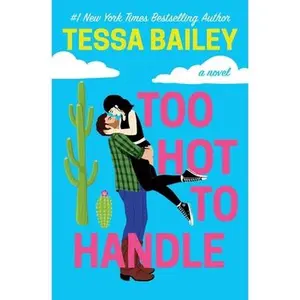 USED-Too Hot to Handle by Bailey, Tessa (Paperback)