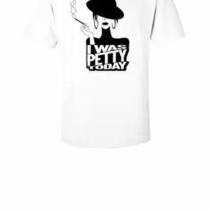 I Was Petty Today Graphic Tee - White T-Shirt with Bold Black Text and Stylish Graphic Design