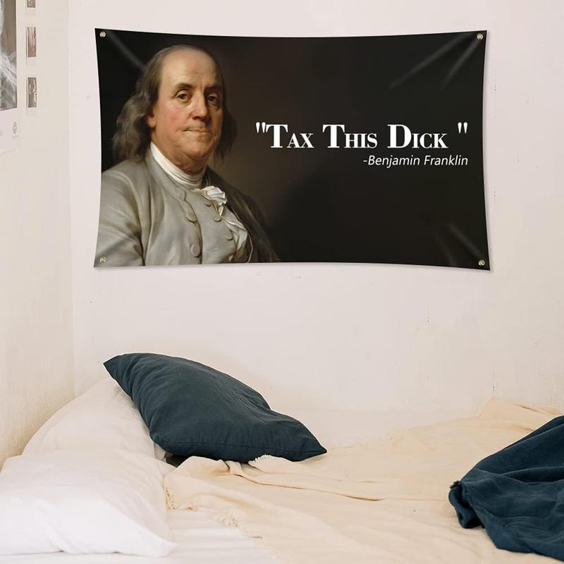 Benjamin Franklin Quote Poster Canvas Wall Art Funny Poster Tax This D*ck Poster Banner Room Decor 3*5ft Tapestry
