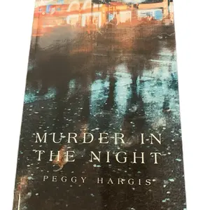 Peggy Hargis - Murder in the Night - A Mystery Novel with a Dark Themes and Intriguing Characters Imperfect cover.