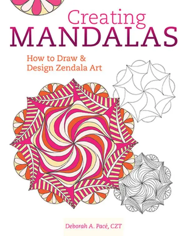 Used Book - Creating Mandalas: How to Draw and Design Zendala Art with Stencils, Coloring Templates, Zentangle Patterns & Discover Your Style by Deborah A. Pace (English Paperback)