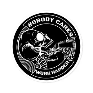 Nobody Cares, Work Harder Sticker | Motivational Decal | CrossFit  Gym Inspiration | Military and Law Enforcement | High-Quality Sticker