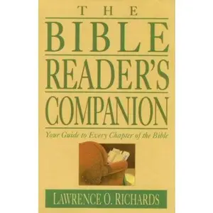 USED-THE BIBLE READER'S COMPANION Your Guide to Every Chapter of the Bible by Richards, Larry (Hardcover)