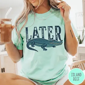 Later Gator Comfort Colors T-shirt Funny Vintage Alligator Shirt Unisex Retro Gator Tshirt Funny Sarcastic Graphic Tee Florida Shirt