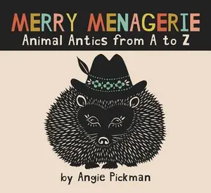 USED-Merry Menagerie: Animal Antics from A to Z by Pickman, Angie (Hardcover)