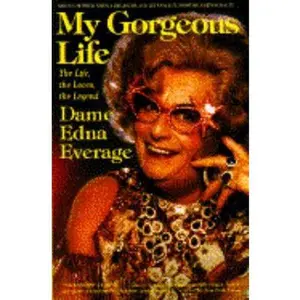 USED-Dame Edna Everage : My Gorgeous Life by Barry Humprhies (Paperback)