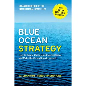 USED-Blue Ocean Strategy, Expanded Edition: How to Create Uncontested Market Space and Make the Competition Irrelevant by Kim, W. Chan (Hardcover)
