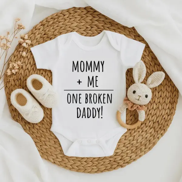 (100% Cotton) Mommy + Me = One Broken Daddy Toddler and Onesie - Cute & Funny Baby Clothes and Bodysuits for Newborns