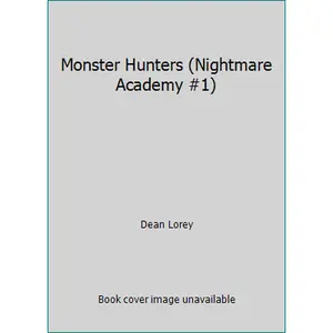 USED-Monster Hunters (Nightmare Academy #1) by Dean Lorey (Paperback)