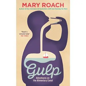 USED-Gulp: Adventures on the Alimentary Canal by Mary Roach (Paperback)