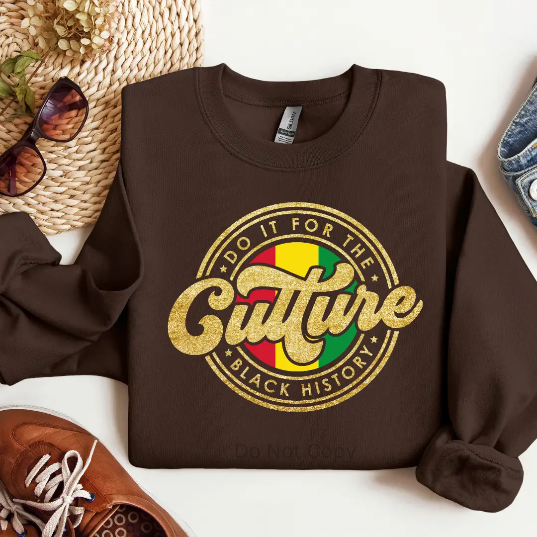 Do It For The Culture DTF Transfer