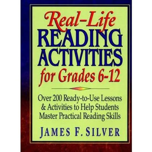 USED Book - Real-Life Reading Activities for Grades 6-12: Over 200 Ready-to-Use Lessons and Activities to Help Students Master Practical Reading Skills by James F. Silver (Paperback) - english