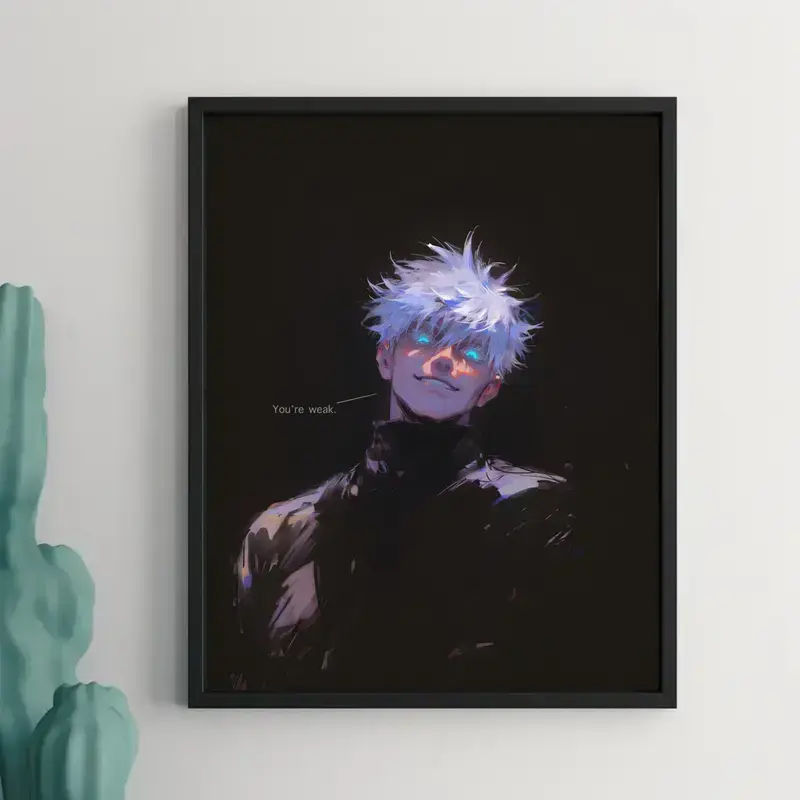 [Unframe]Satoru Gojo The Six Eyes "You’Re Weak" Famous Line Poster, Gojo Satoru Jujutsu Kaisen Anime Posters (NO FRAME)