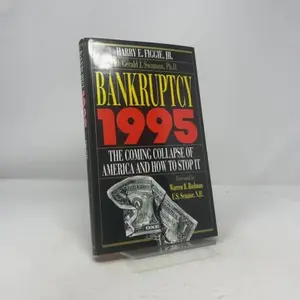 USED-Bankruptcy 1995: The Coming Collapse of America and How to Stop It by Harry E. Figgie (Hardcover)