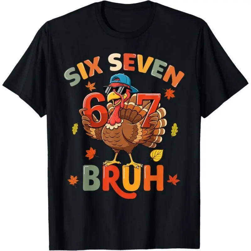 The top choice for holidays 6 7 Thanksgiving Shirts Men Boys Funny Turkey Meme Six Seven T-Shirt