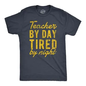 Mens Teacher By Day Tired By Night Funny Exhausted School Teaching Tee for Guys Mens Funny T Shirts Cool Vintage Fashion T-Shirt Gift Classic Menswear Funny Teacher Short Sleeve Novelty Tees for Guys Navy