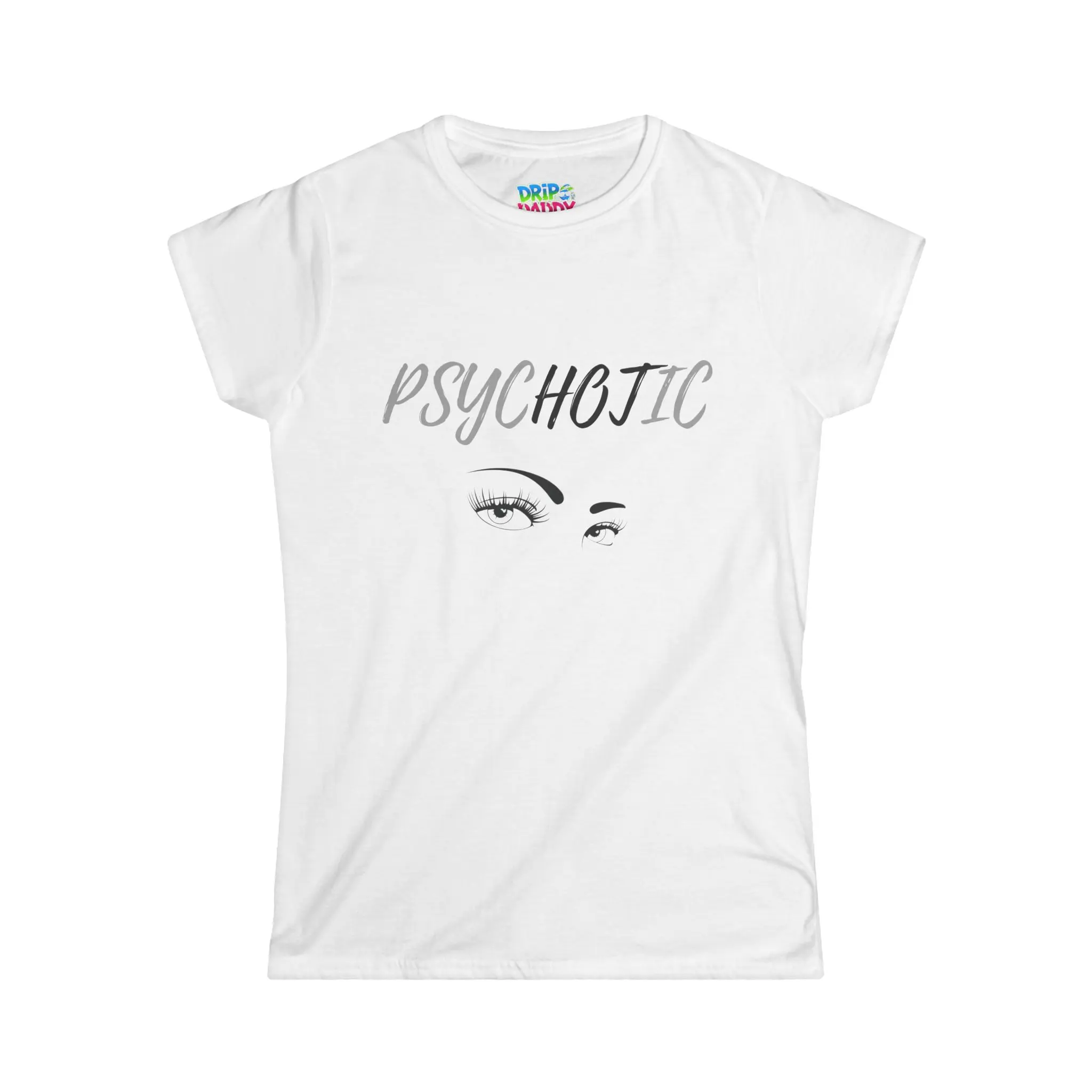 Psycho Chic Women's Tee, Casual Summer Top, Gift for Her, Trendy Graphic Shirt, Statement Clothing