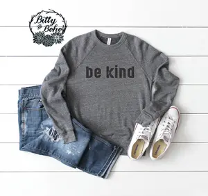 Be Kind Sweatshirt, Be Kind Shirt, Kindness Matters Shirt, Graphic Print Sweatshirts, Soft Gray Sweatshirts, Bella and Canvas Sweatshirt TTS 1 1511x06