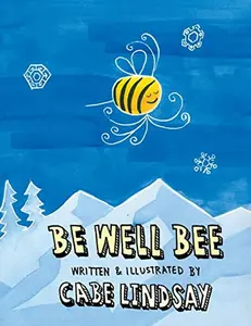 USED-Be Well Bee by Lindsay, Cabe (Paperback)
