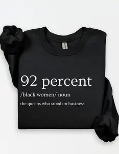 92 Percent Black Women Tshirt - Sweatshirt - Hoodie, 92% Empowerment Shirt, The Queens Who Stood On Business Shirt, Womenswear Cotton Tops