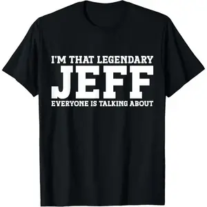 Jeff Personal Name First Name Funny Jeff T-Shirt,Unisex,Made in USA
