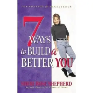 7 Ways to Build a Better You by Sheri Rose Shepherd (Paperback) - Used