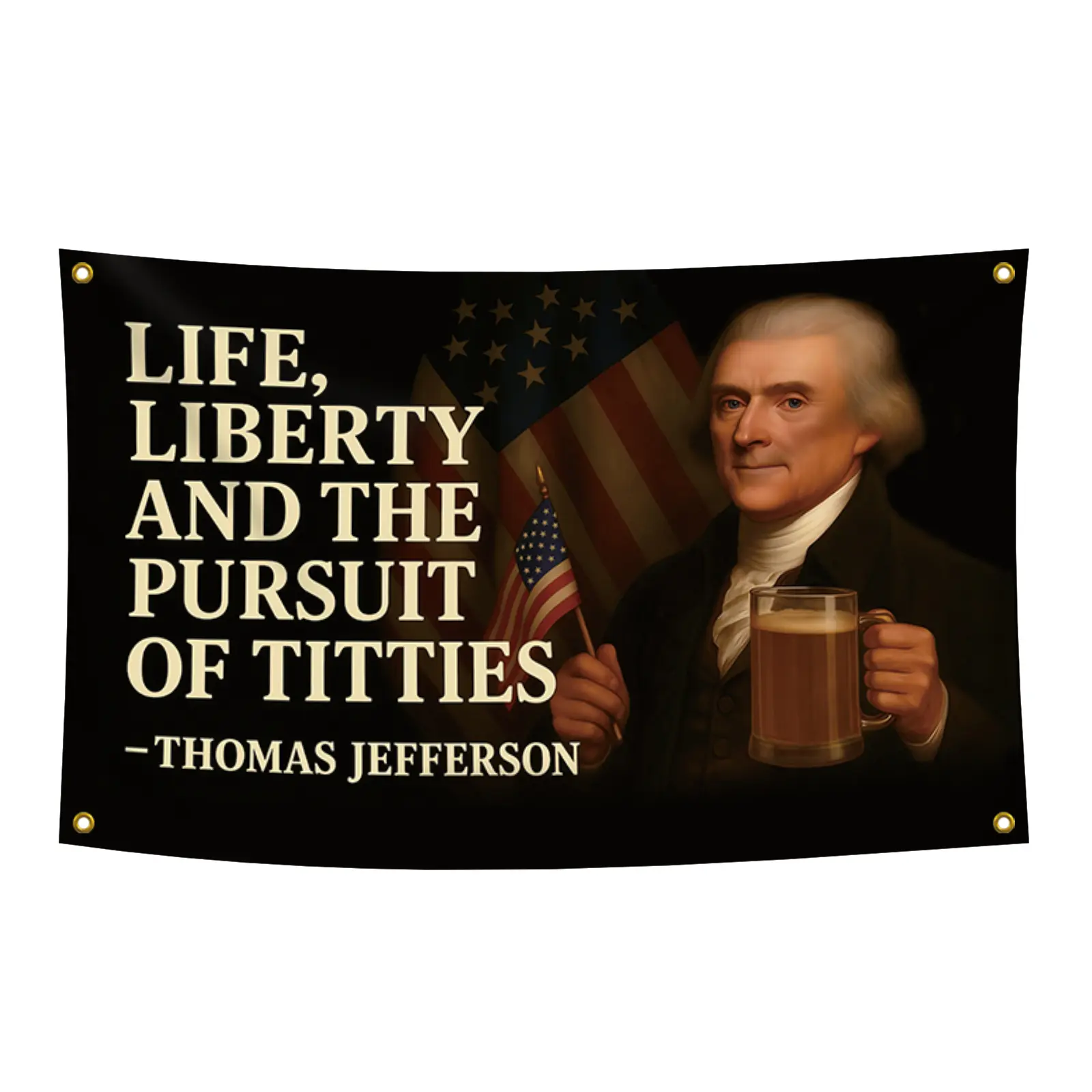 Life Liberty and the Pursuit of Titties Thomas Jefferson 3x5 Wall Decor Funny Banner Hunting Flag Large Slogan Tapestry Seasonal American Bald Eagle