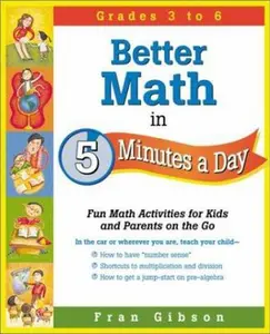 USED-Better Math in 5 Minutes a Day: Fun Math Activities for Kids and Parents on the Go by Fran Gibson (Paperback)