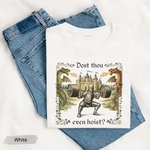 Dost Thou Even Hoist Medieval Gym Retro T Shirt, Medieval Knight TShirt, Ren Faire, Funny Medieval Tee, Funny Gym T-Shirt, Gym Rat Gift Top