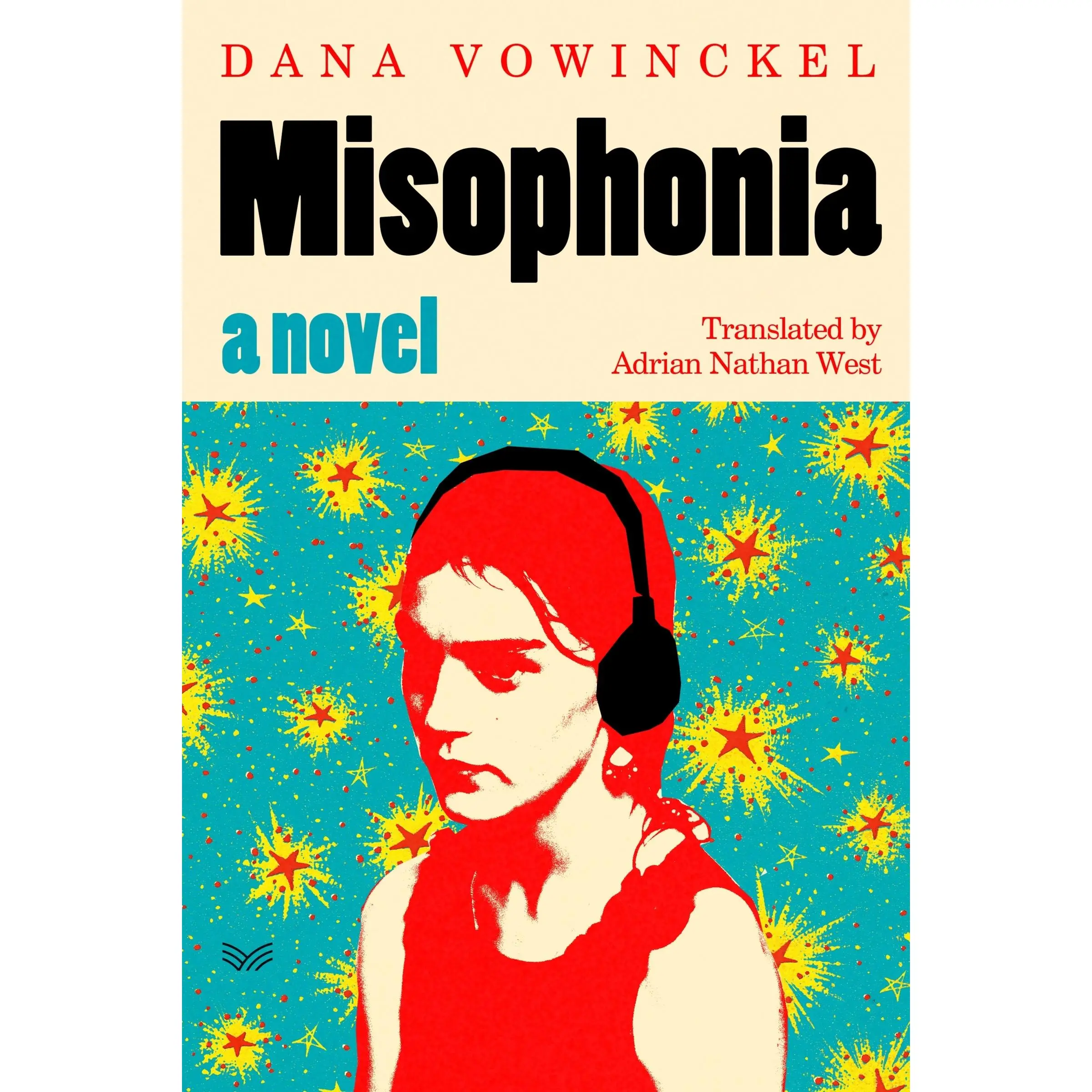 Misophonia: A Novel by Dana Vowinckel||Adrian Nathan West [Hardback Book]