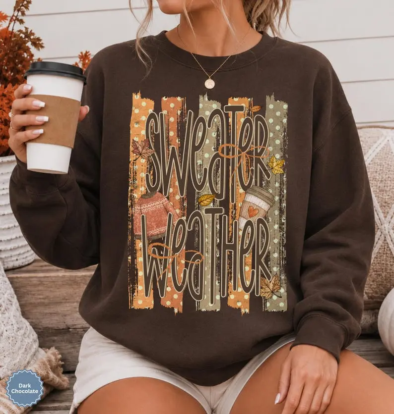Sweater Weather Sweatshirt, Cute Fall Crewneck, Cozy Pumpkin Season Pullover, Autumn Graphic Sweatshirt, Thanksgiving Fall Gift