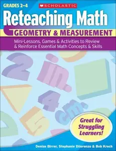 USED-Reteaching Math: Geometry & Measurement, Mini-Lessons, Games & Activities to Review & Reinforce Essential Math Concepts & Skills (Grades 2-4) by Bob Krech (Paperback)