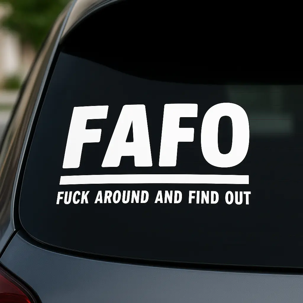 FAFO Decal Vinyl 5.5x5.5 Inches F*ck Around and Find Out White High-Quality Made in USA Statement Piece for Car Windows Toolboxes Laptops Tumblers