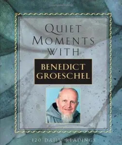USED-Quiet Moments with Benedic by Groeschel, Benedict J. (Paperback)