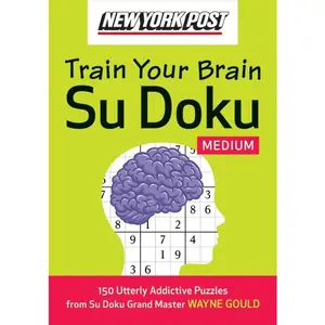 New York Post Train Your Brain Su Doku: Medium by Wayne Gould [Paperback Book]