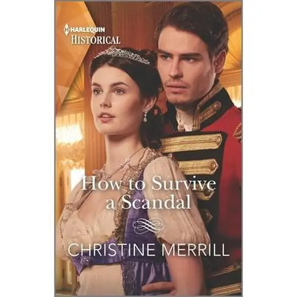 USED-How to Survive a Scandal by Merrill, Christine (Mass Market Paperback)