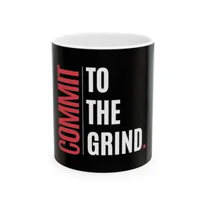 Commit to the Grind Ceramic Mug, Coffee Lover Gift, Motivational Mug, 11oz Mug, Morning Coffee Cup, Office Gift, Inspirational Quote Mug