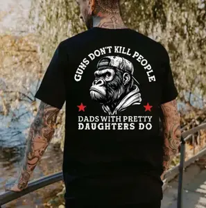 Guns Dont't K*ll People Dads With Pretty Daughters Do Shirt & Hoodies