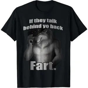 If They Talk Behind Yo Back Fart Funny Meme T-Shirt, Casual Unisex Cotton Top, Hilarious Graphic Tee, Perfect Gift for Meme Lovers, Menswear Top, Womenswear Top, All Sizes S to 3XL Streetwear Shortsleeve
