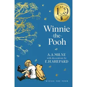 Winnie-the-Pooh (Winnie-the-Pooh – Classics 100th Anniversary) by A. A. Milne||E. H. Shepard [Paperback Book]