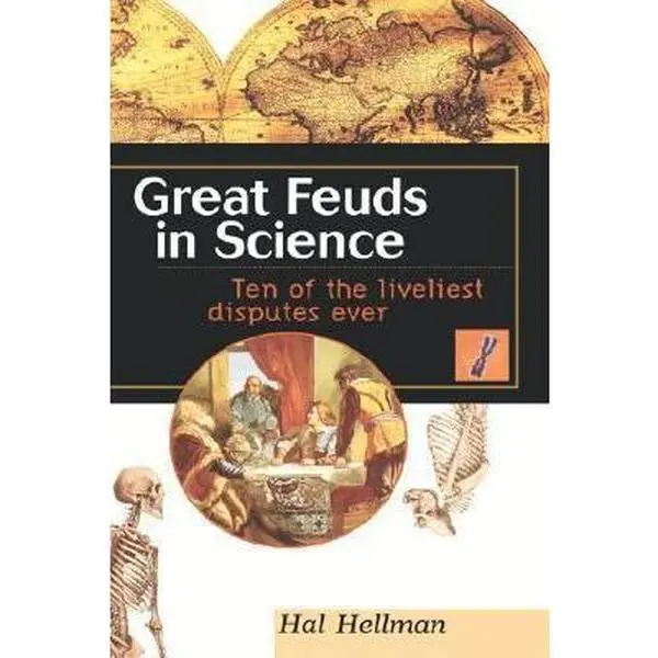 USED-Great Feuds in Science: Ten of the Liveliest Disputes Ever by Hal Hellman (Hardcover)