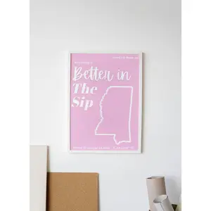 Better in The Sip poster Ole Miss poster