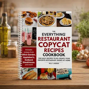 The Everything Restaurant Copycat Recipes Cookbook: 200 Easy Recipes to Re-Create Your Favorite Restaurant Dishes at Home (Everything Series)